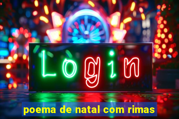 poema de natal com rimas